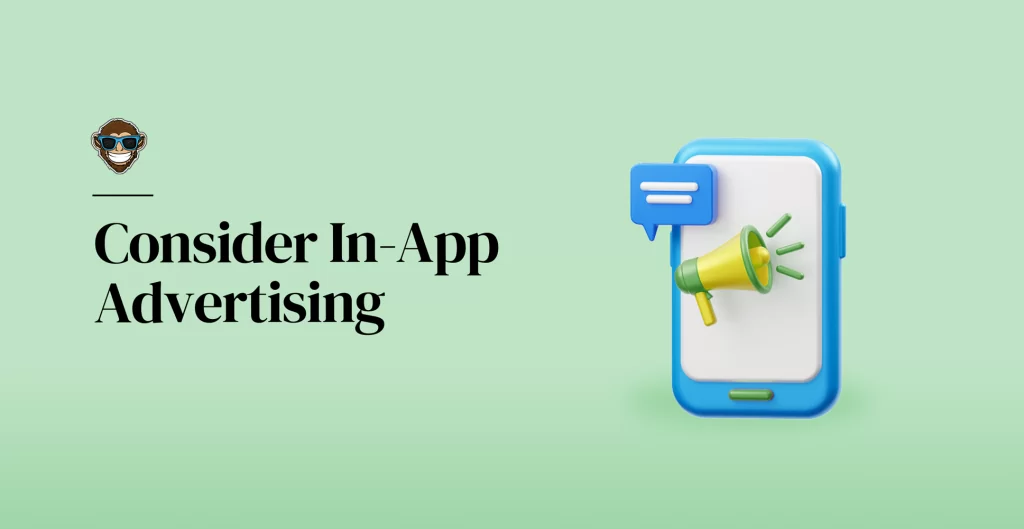 Consider in-app advertising