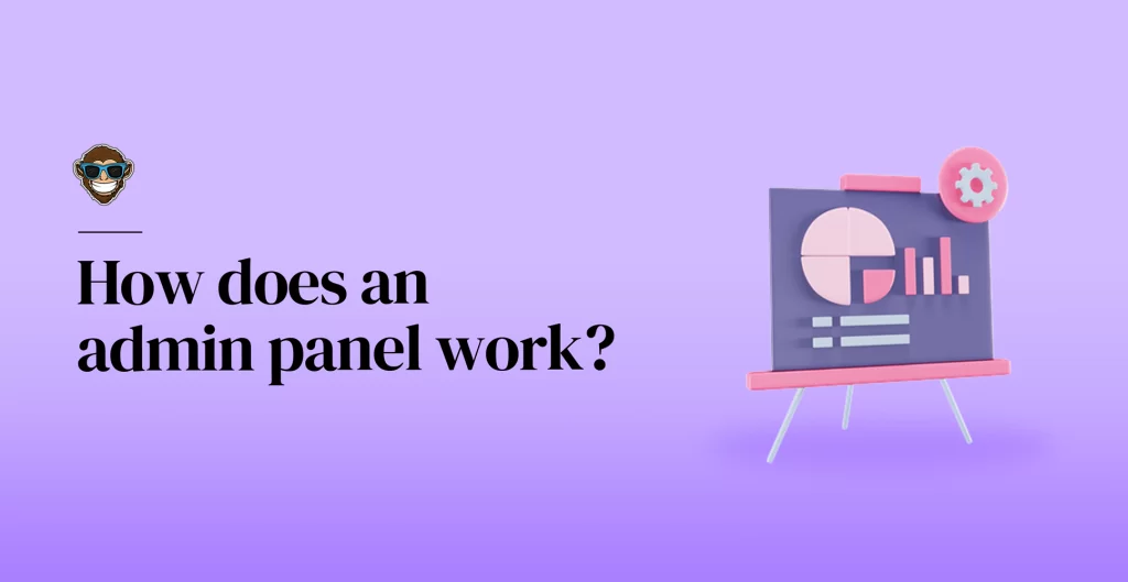 How does an admin panel work?