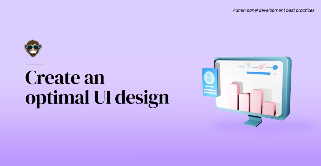 Create an optimal UI design