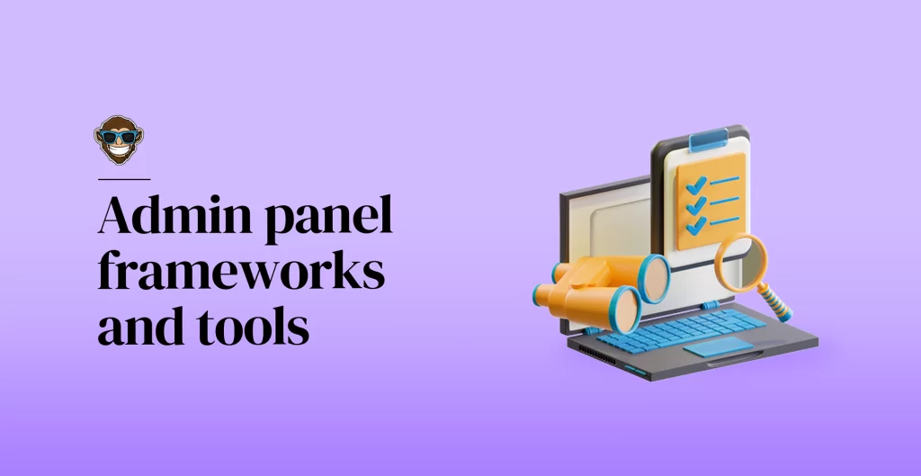 Admin panel frameworks and tools
