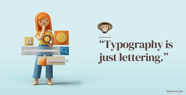 Typography is just lettering.