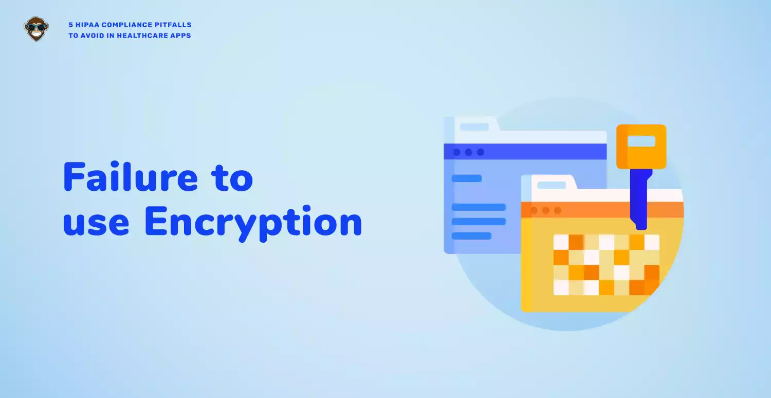 Mistake 2: Failure to Use Encryption