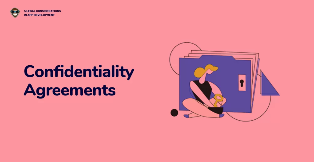 Considerations 4: Confidentiality Agreements