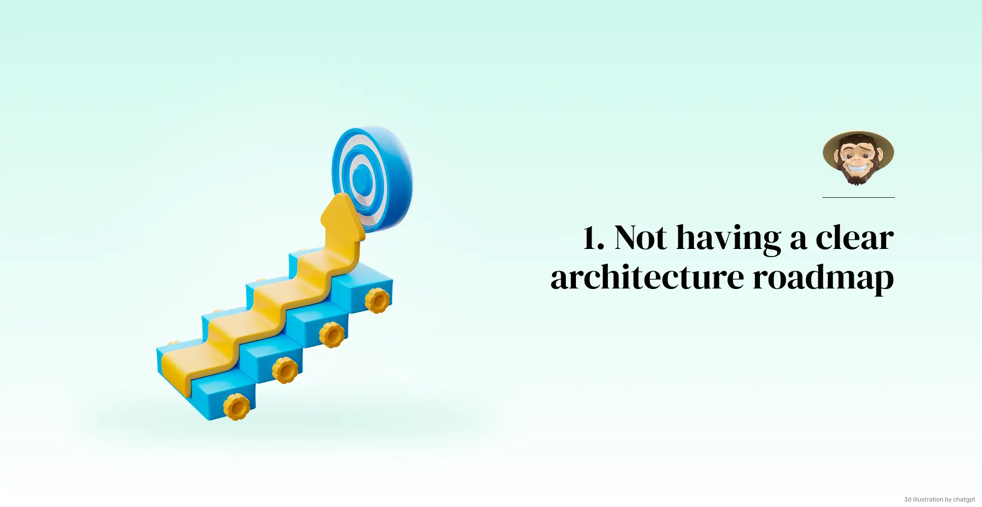 Not having a clear architecture roadmap