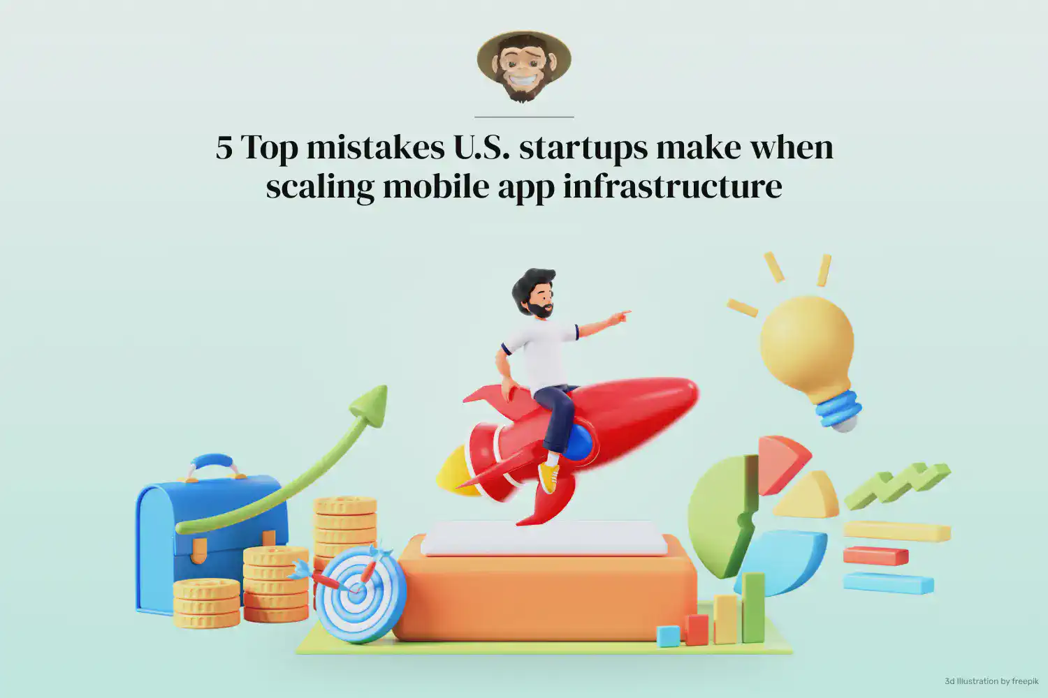 Los 5 errores más comunes que cometen las startups estadounidenses al escalar la infraestructura de aplicaciones móviles