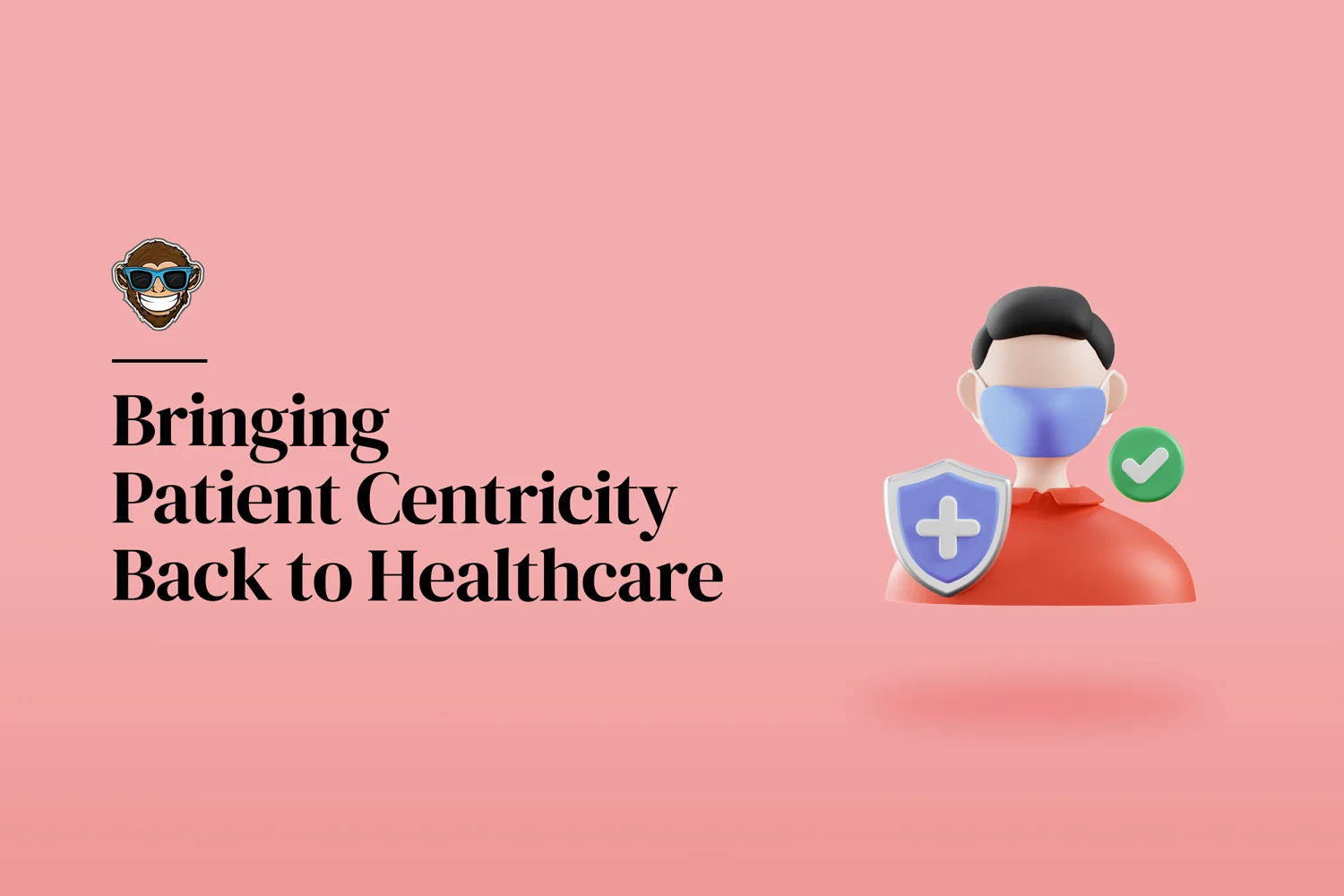 Bringing Patient Centricity Back to Healthcare Foonkie Monkey