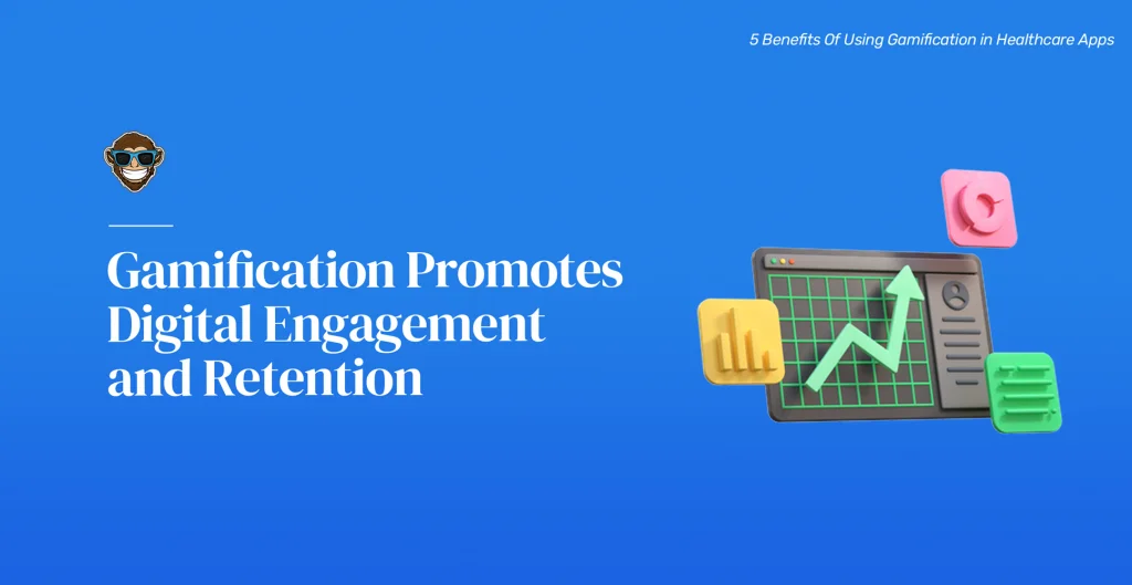 Gamification Promotes Digital Engagement and Retention
