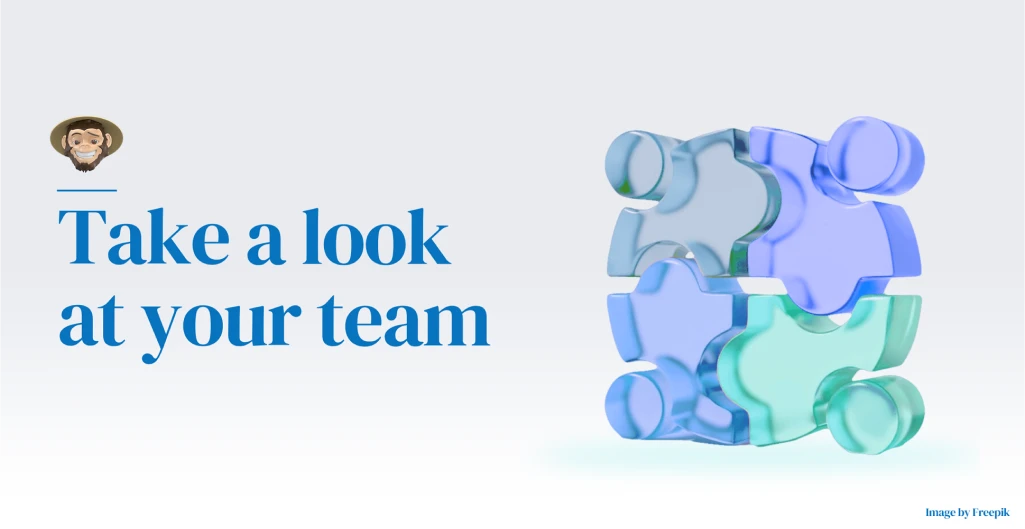 Take a look at your team