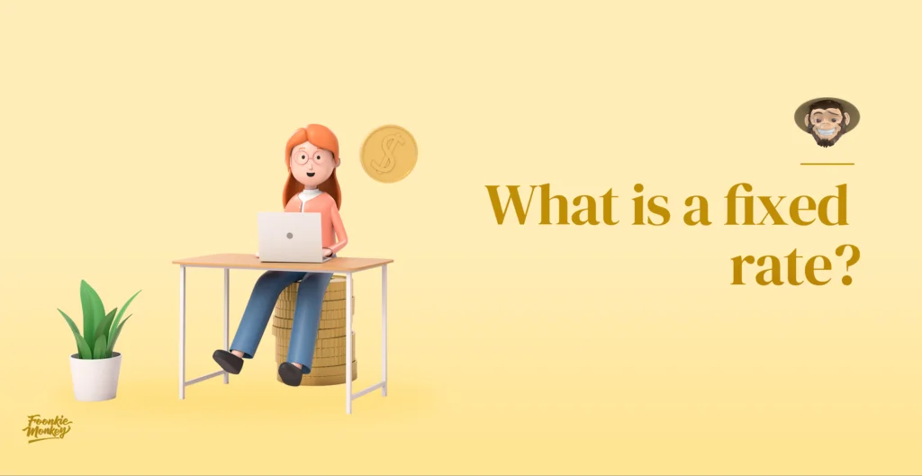 What is a fixed rate?