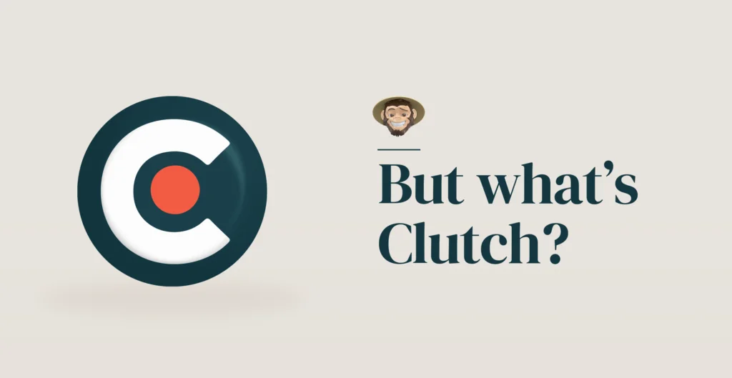 What’s Clutch?