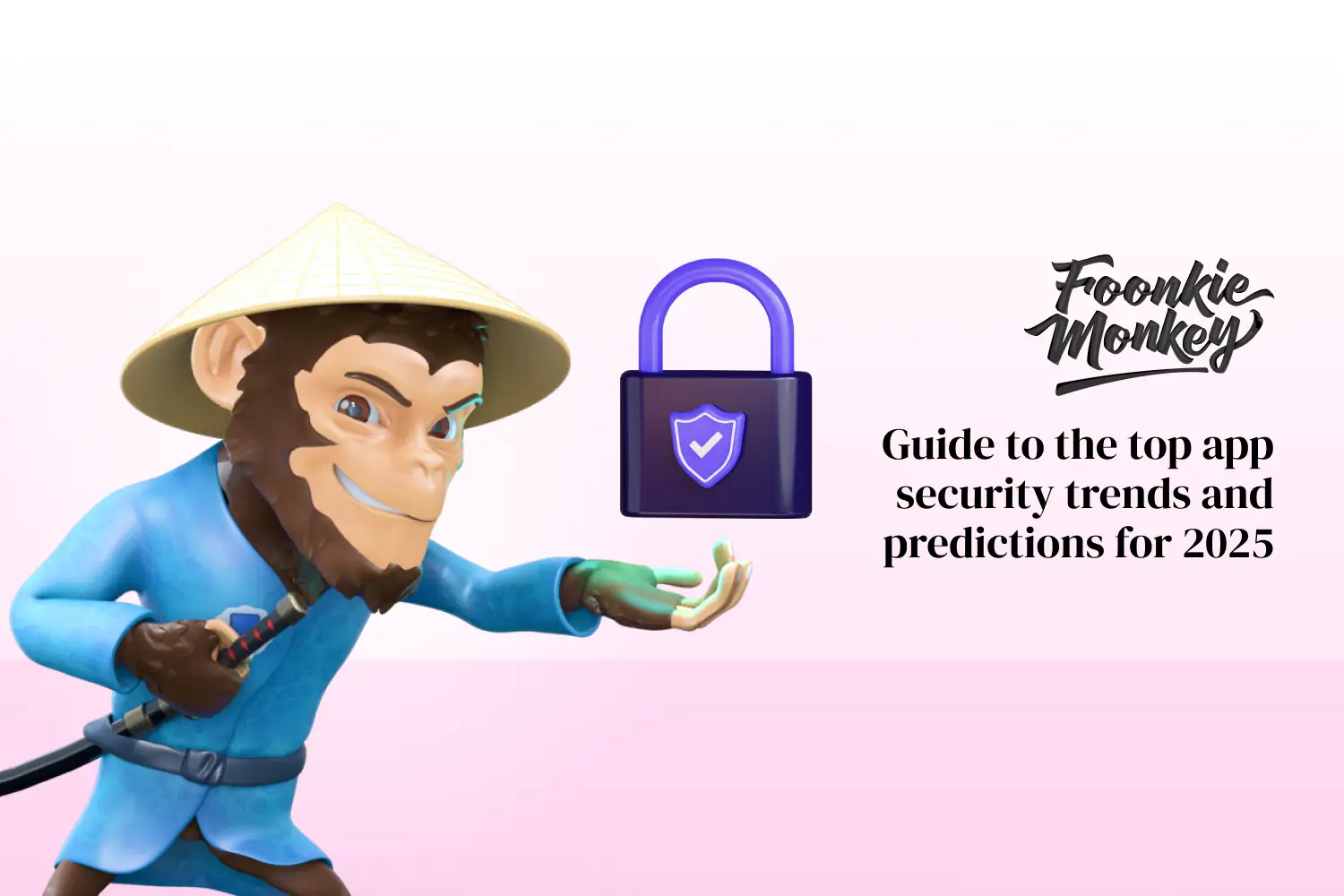 Guía de Foonkie Monkey sobre las principales tendencias y predicciones de seguridad de apps para 2025