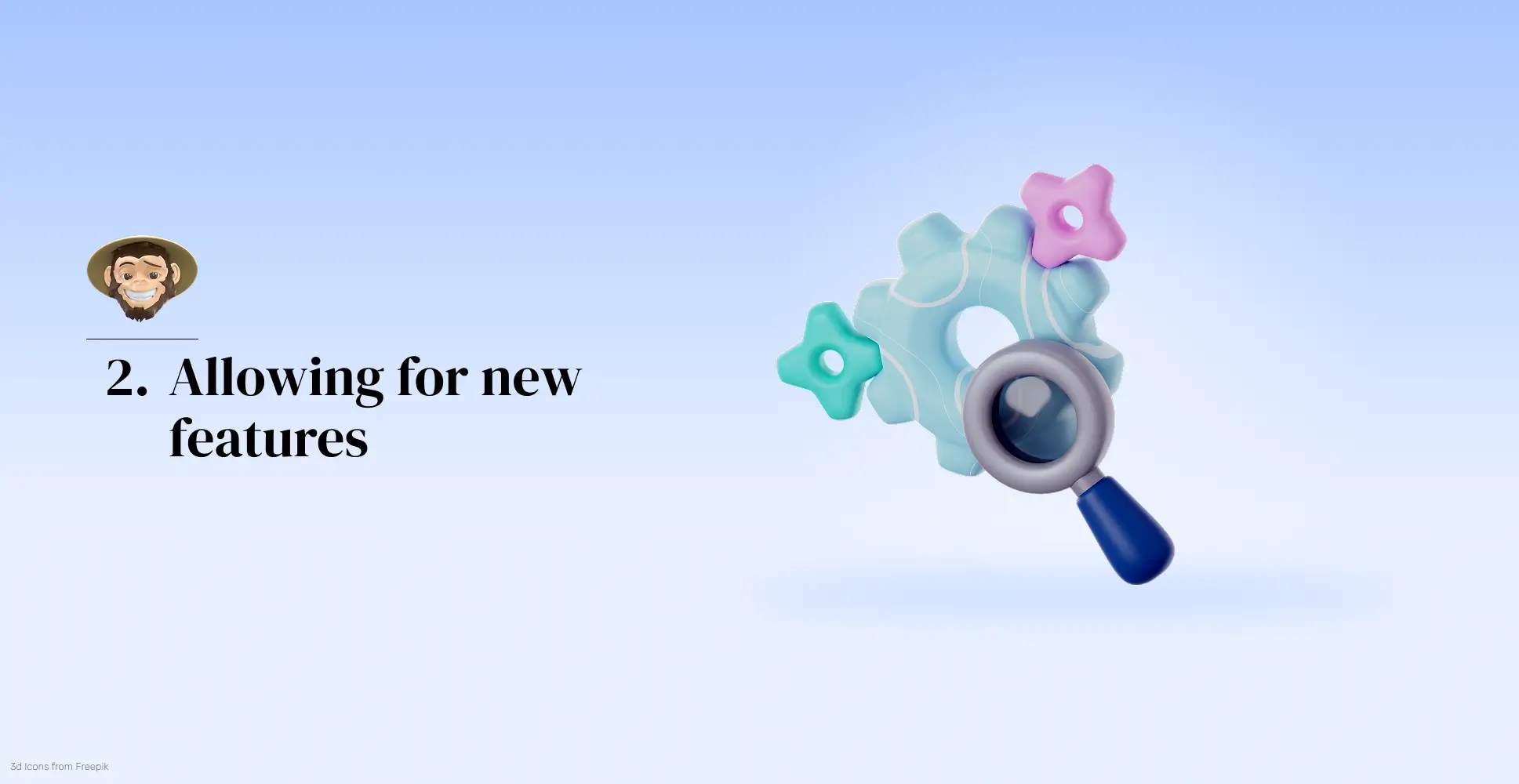 Allowing for new features
