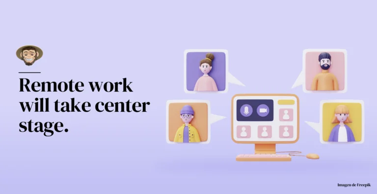 Remote work will take center stage