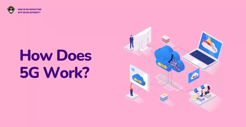 How Does 5G Work?