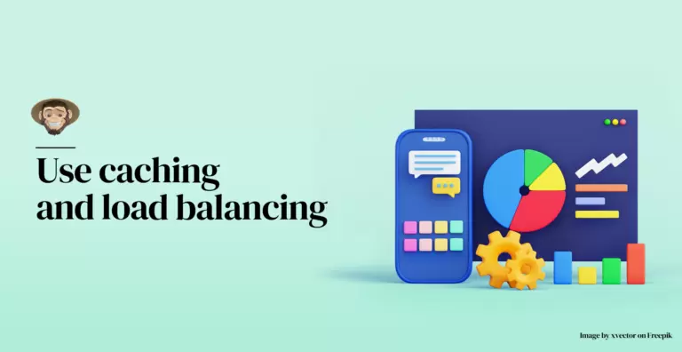 Utilice el almacenamiento en caché y el equilibrio de carga