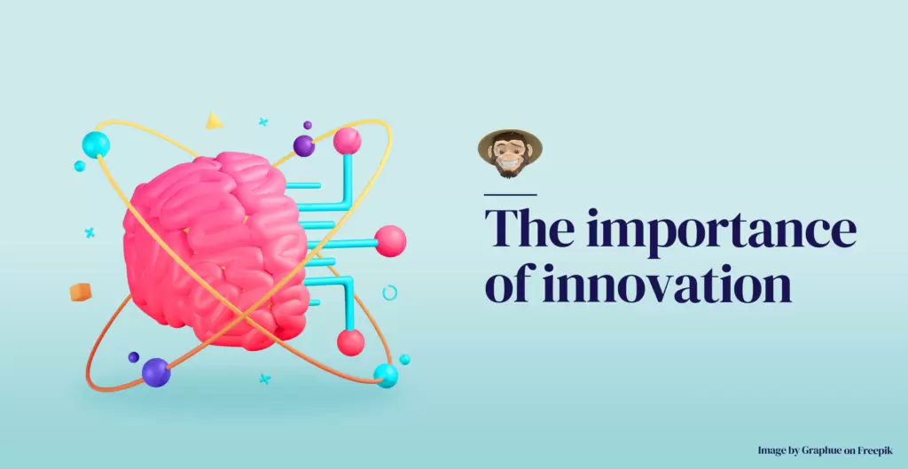 The importance of innovation