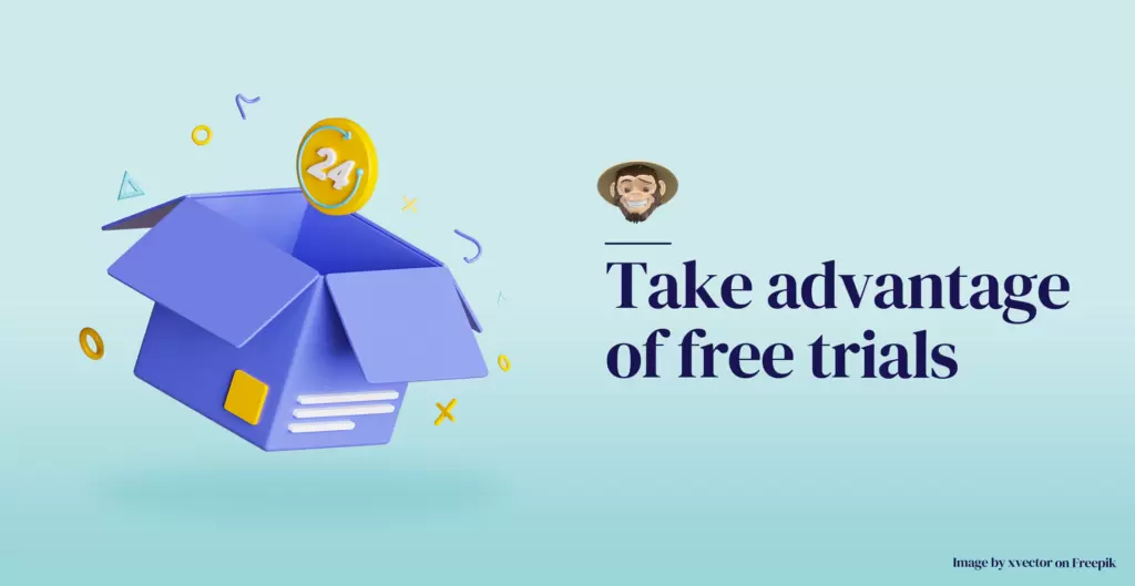 Take advantage of free trials