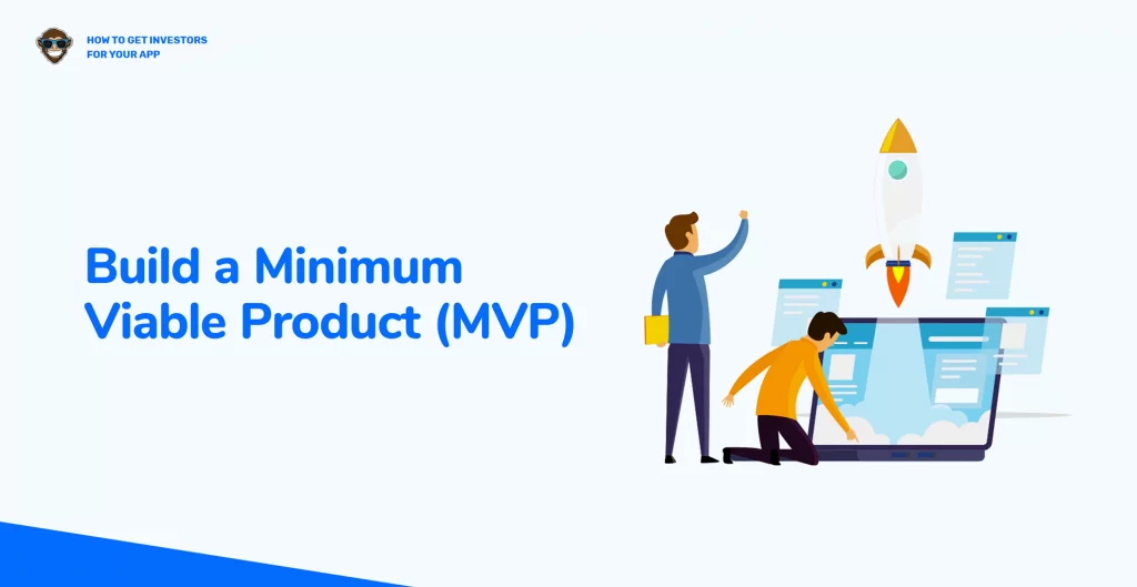 Construya un producto mínimo viable (MVP)