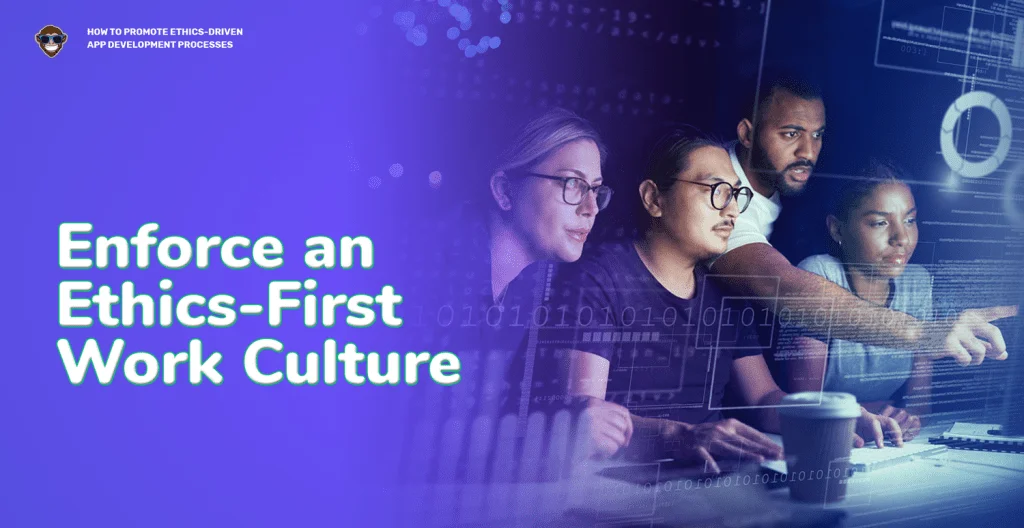 Hacer cumplir una cultura laboral en la que la ética sea lo primero