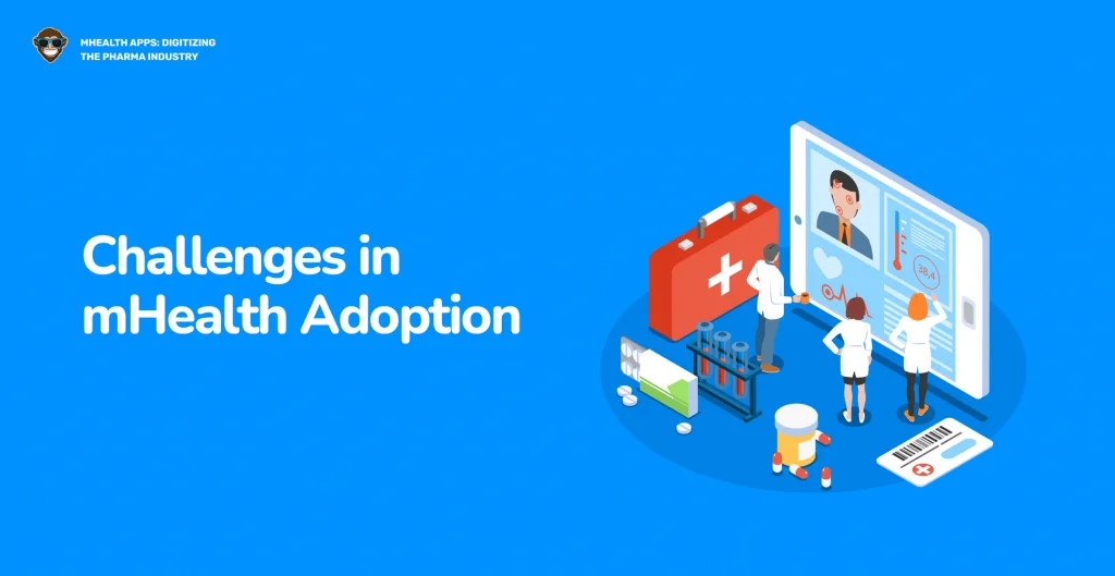 Challenges in mHealth Adoption