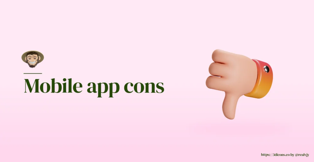 Mobile app cons