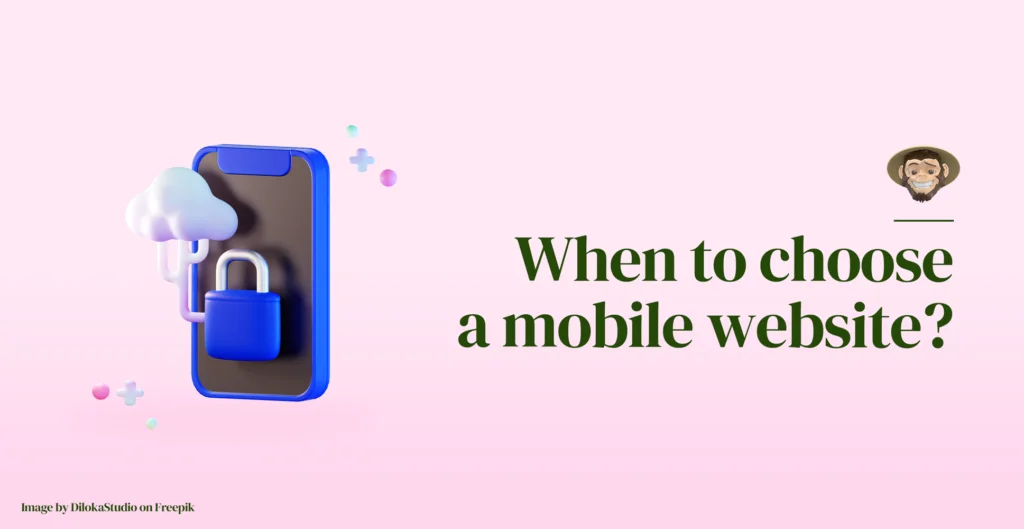 When to choose a mobile website?