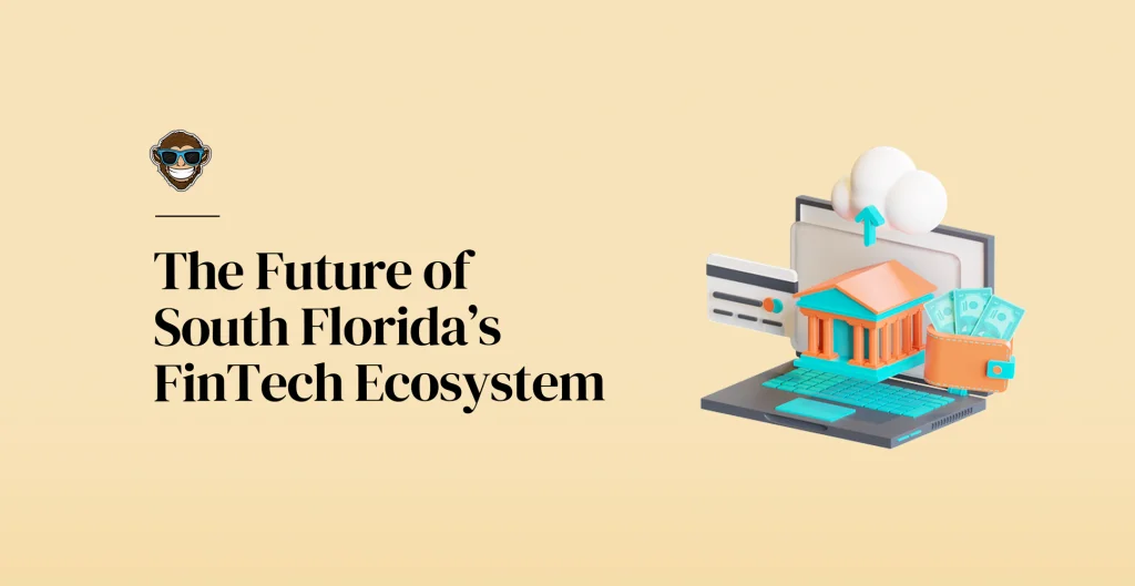 The Future of South Florida’s FinTech Ecosystem