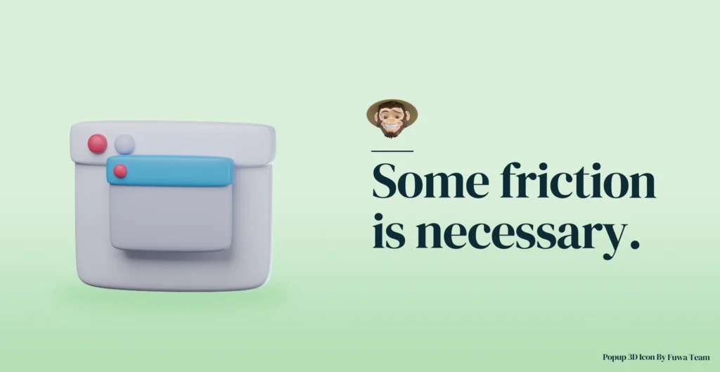 Some friction is necessary.