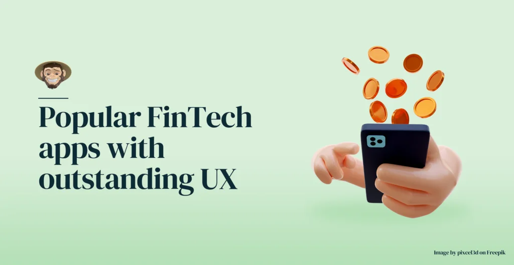 Popular FinTech apps with outstanding UX