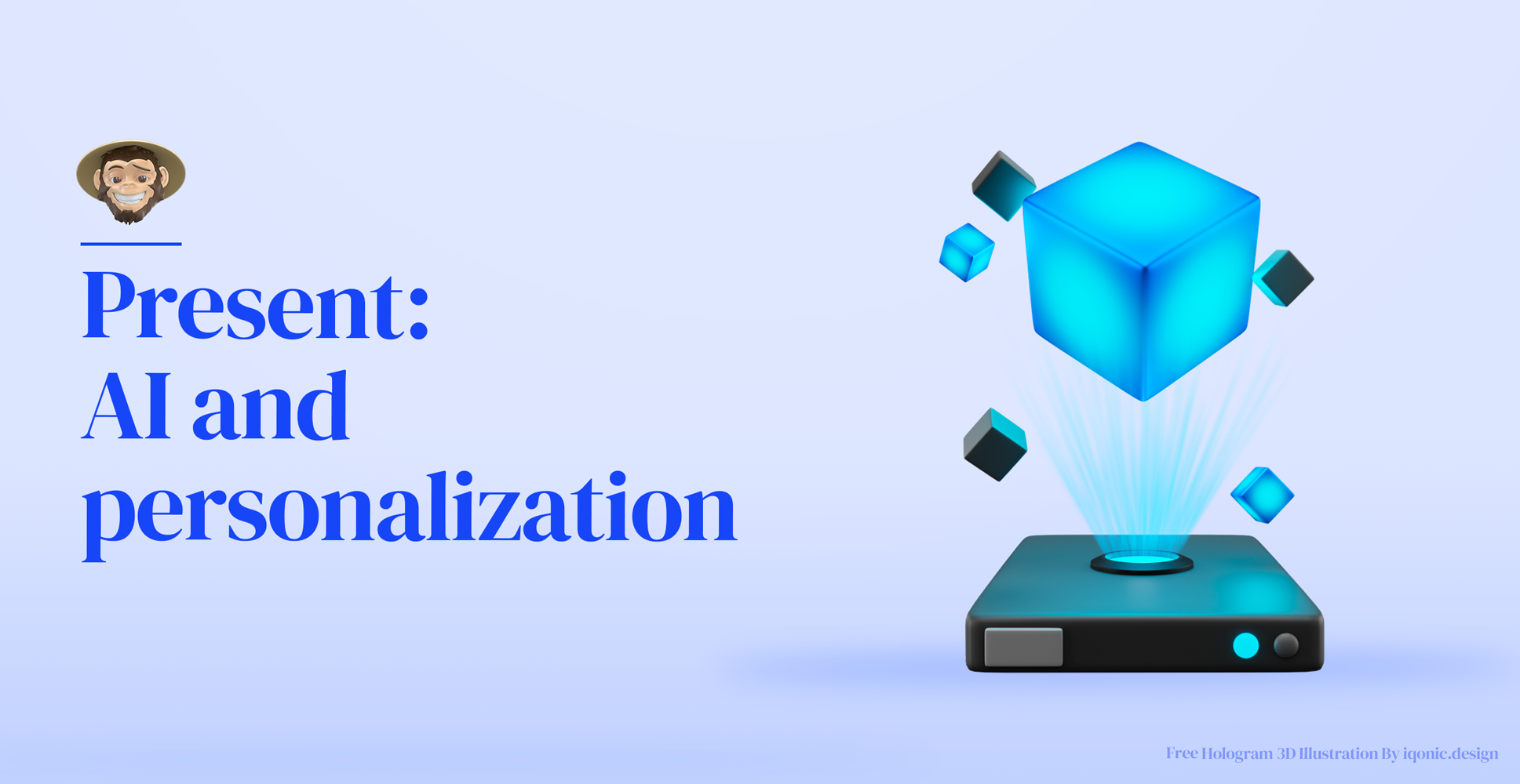 Present: AI and personalization
