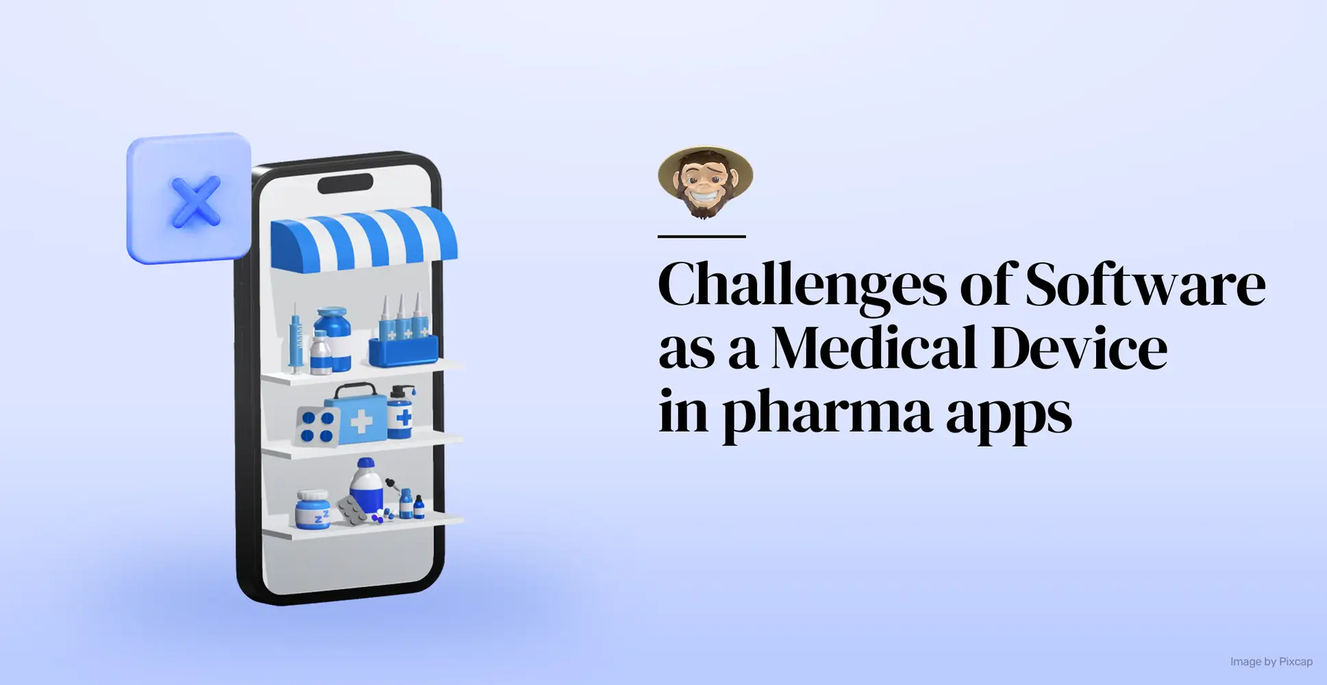 Challenges of Software as a Medical Device in pharma apps
