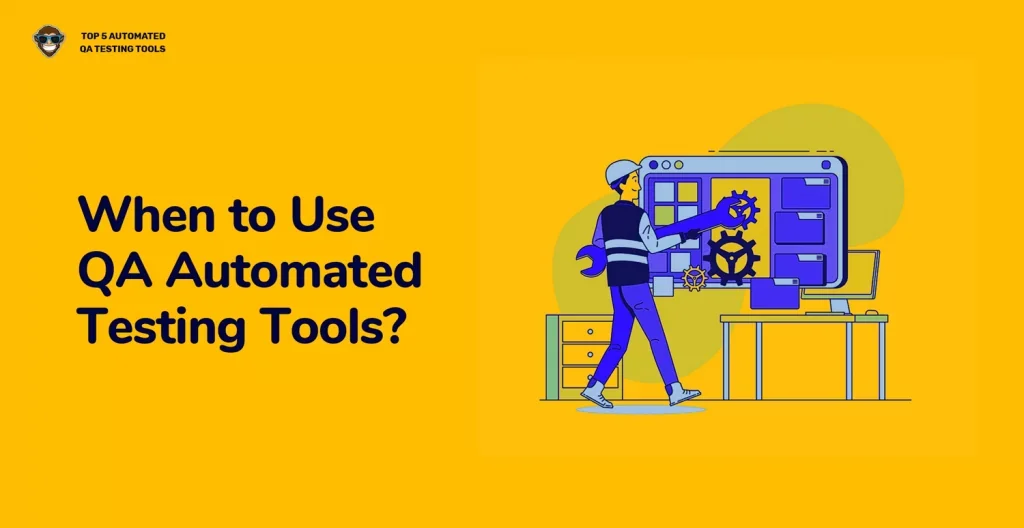 ¿Cuándo utilizar herramientas de prueba automatizadas de control de calidad?