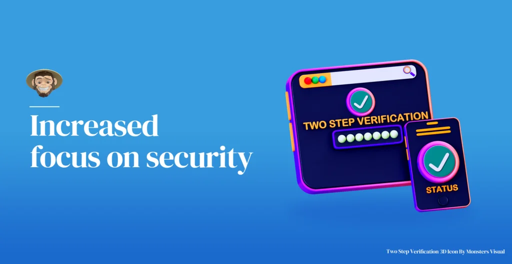 Increased focus on security