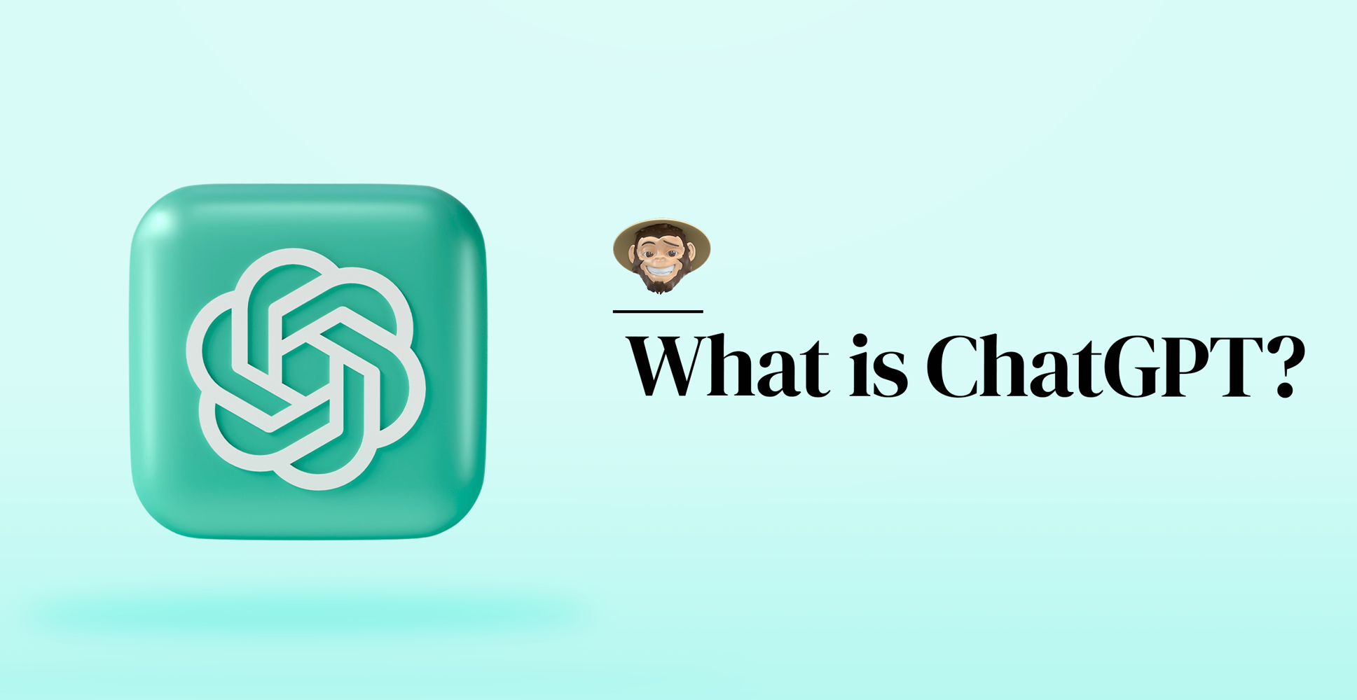 What is ChatGPT?