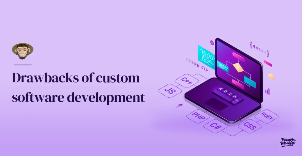 Inconvenientes del desarrollo de software personalizado