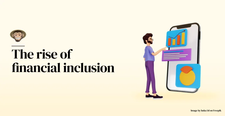 The rise of financial inclusion