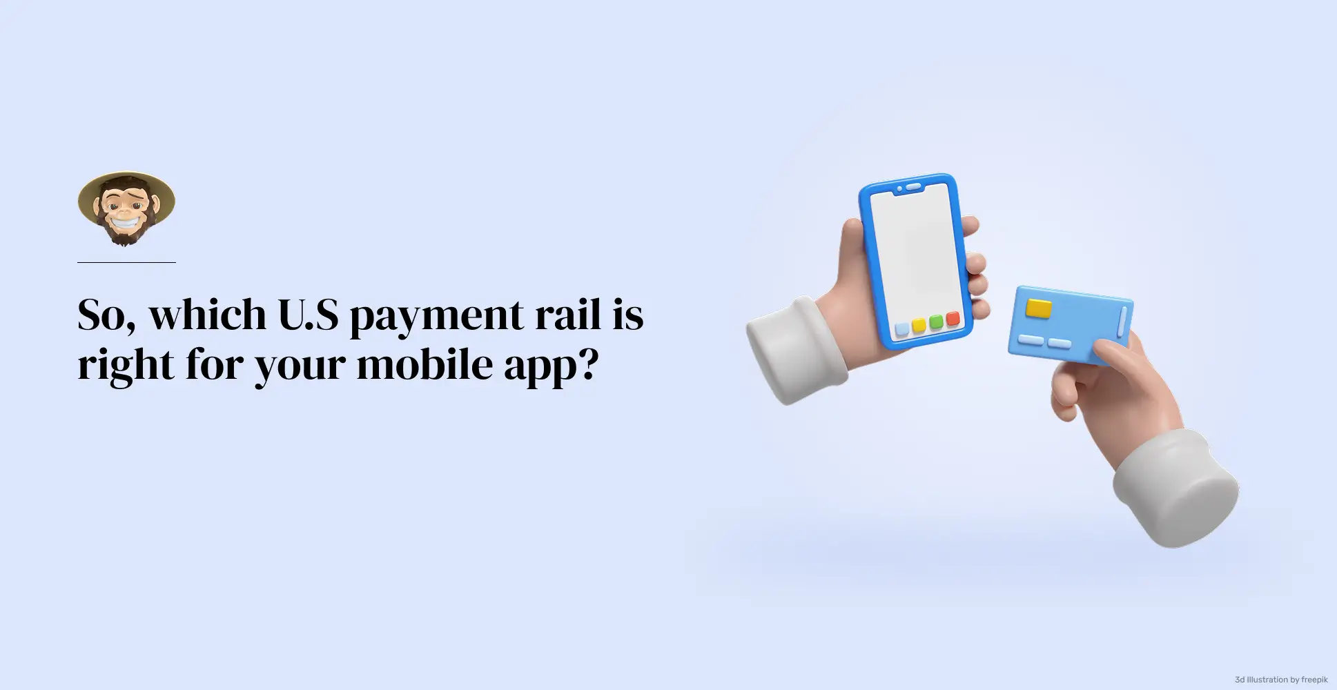 So, which U.S payment rail is right for your mobile app?