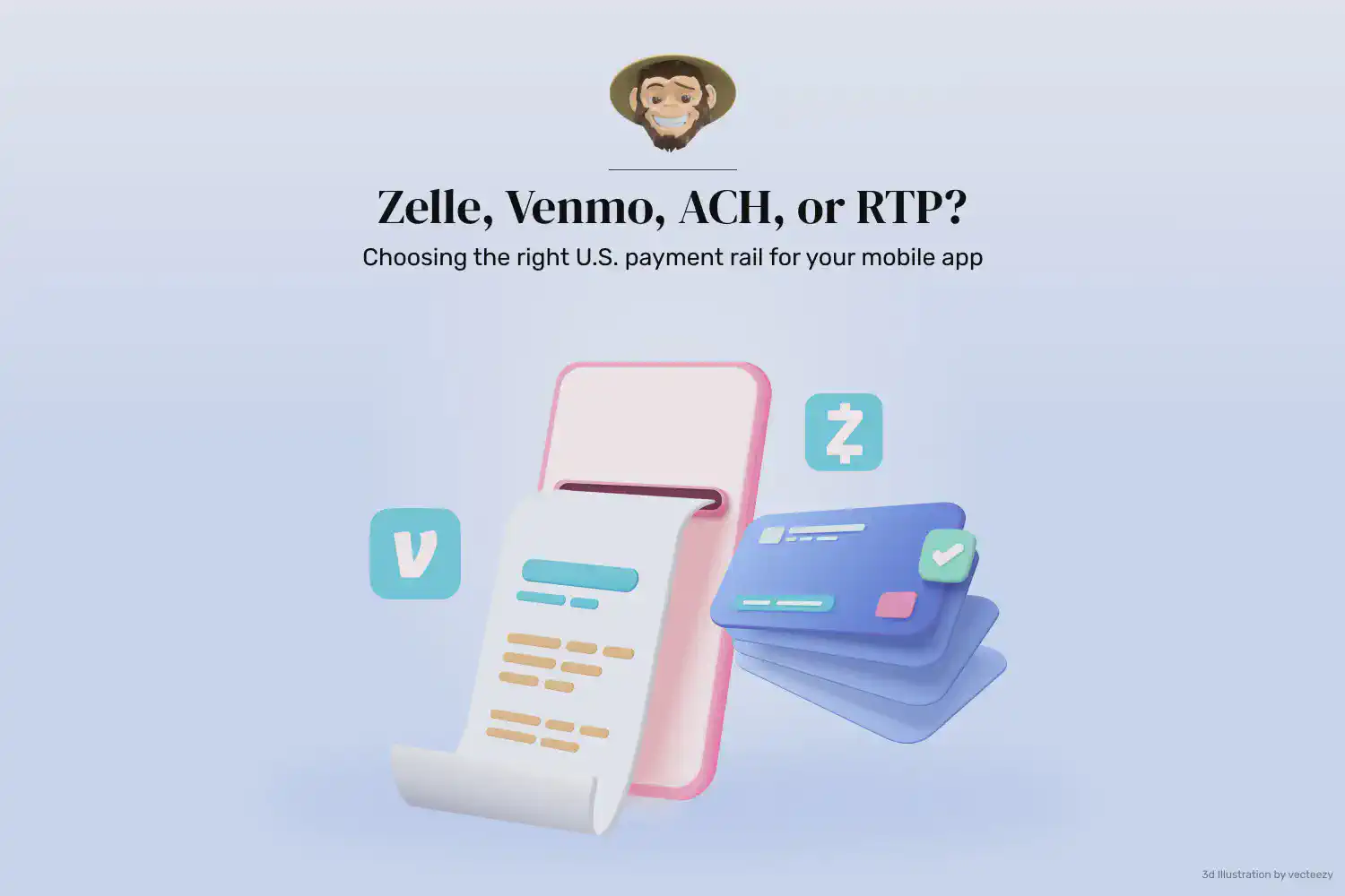 Zelle, Venmo, ACH, or RTP? Choosing the right U.S. payment rail for your mobile app