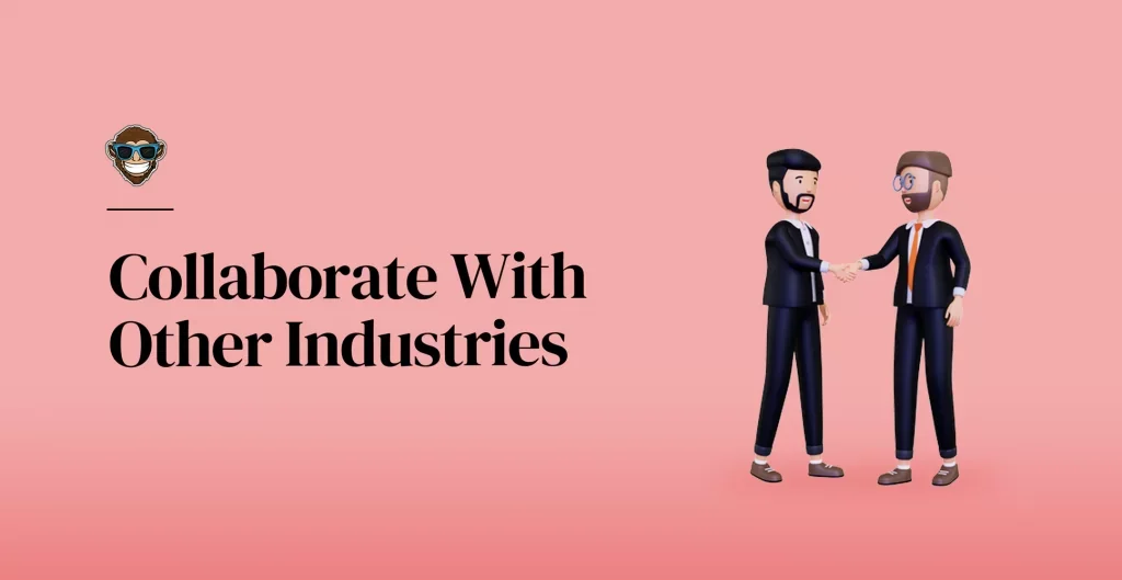 Collaborate With Other Industries