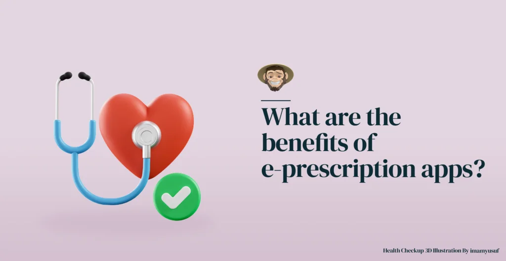 What are the benefits of e-prescription apps?