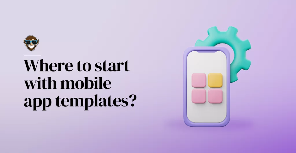 ¿Por dónde empezar con las plantillas de aplicaciones móviles?