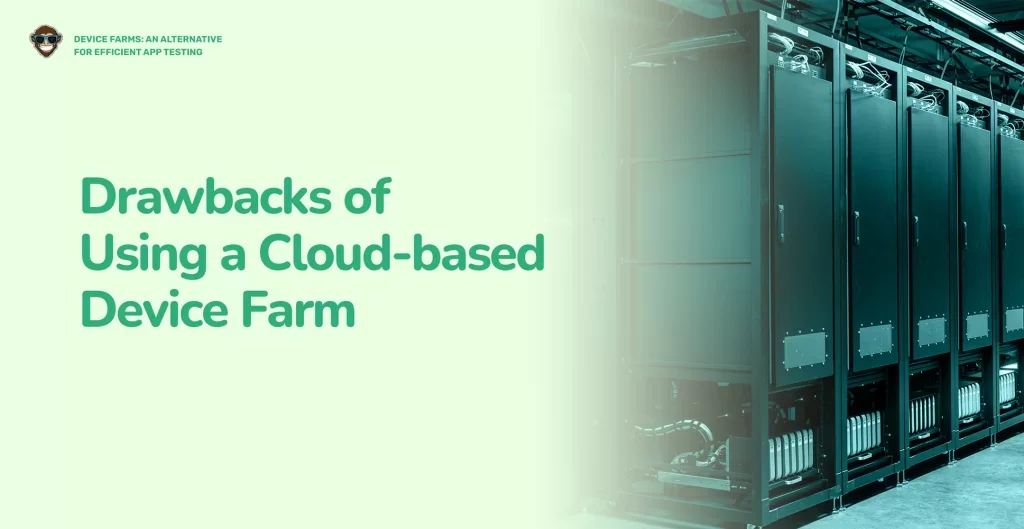 Inconvenientes de usar una granja de dispositivos basada en la nube