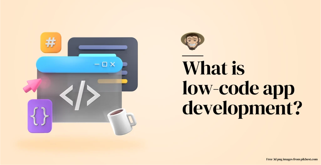 ¿Qué es el desarrollo de aplicaciones low-code?