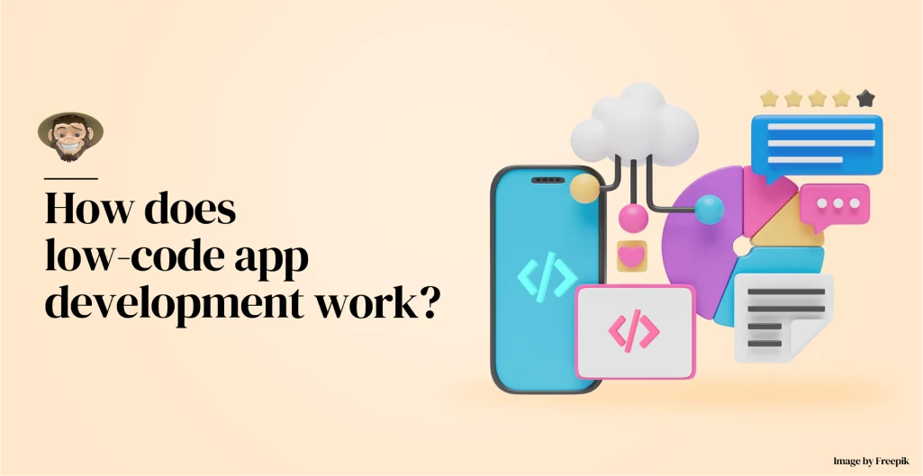 ¿Cómo funciona el desarrollo de aplicaciones low-code?