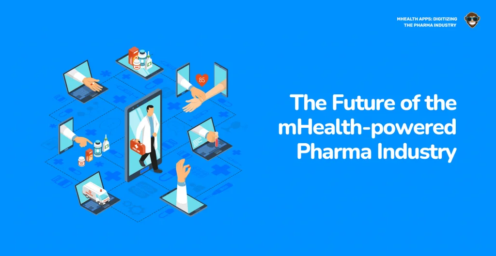 El futuro de la industria farmacéutica impulsada por la mHealth
