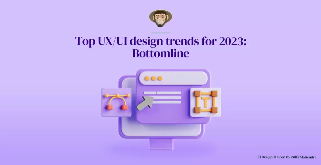 Principales tendencias de diseño de UX/UI para 2023: conclusión