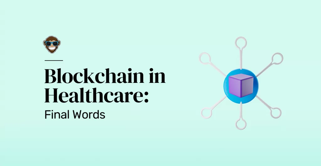Blockchain en el cuidado de la salud: palabras finales