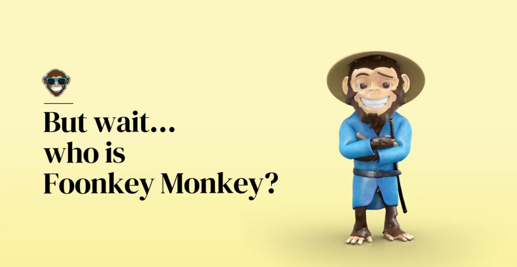 Who is Foonkey Monkey?