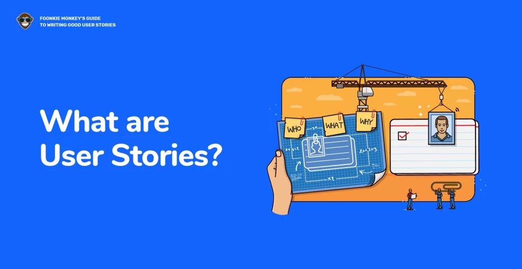 What are User Stories?