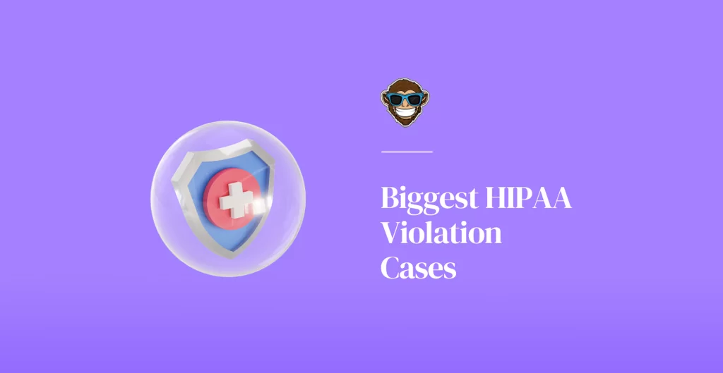 Biggest HIPAA Violation Cases